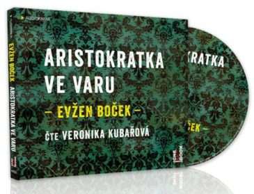 Nová audiokniha Aristokratka ve varu: zábavný příběh vypráví Veronika Kubařová