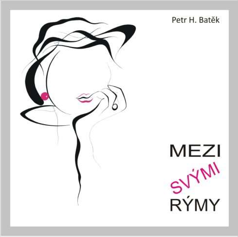 Petr Batěk - Mezi svými rýmy